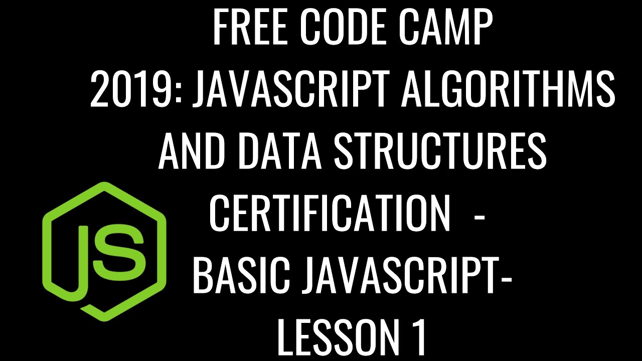 Free Code Camp 2019 - Javascript Algorithms & DS Certification - Basic ...