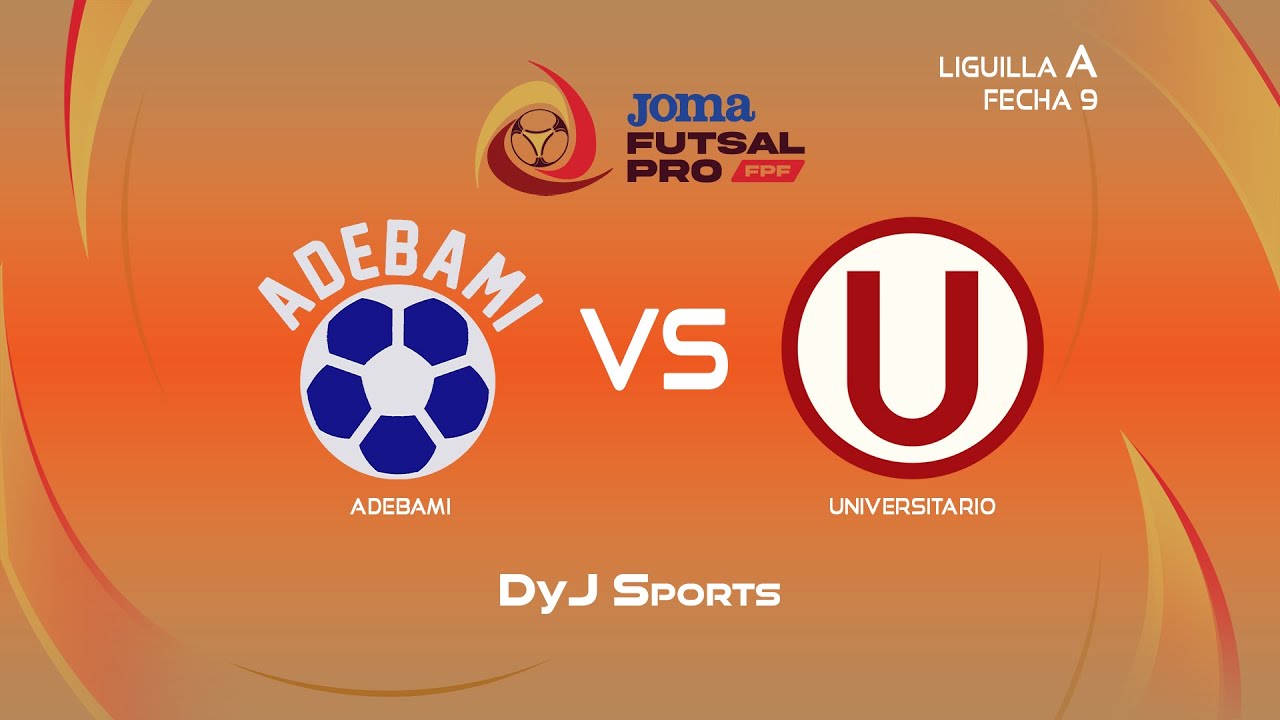 🟡 ADEBAMI 🆚 UNIVERSITARIO - FECHA 9 - FASE LIGUILLA A 