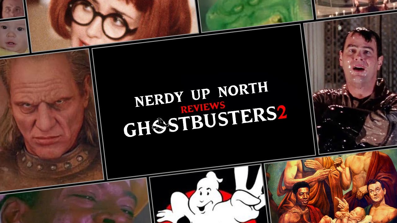 Nerdy Up North Podcast - Ghostbusters 2 Review