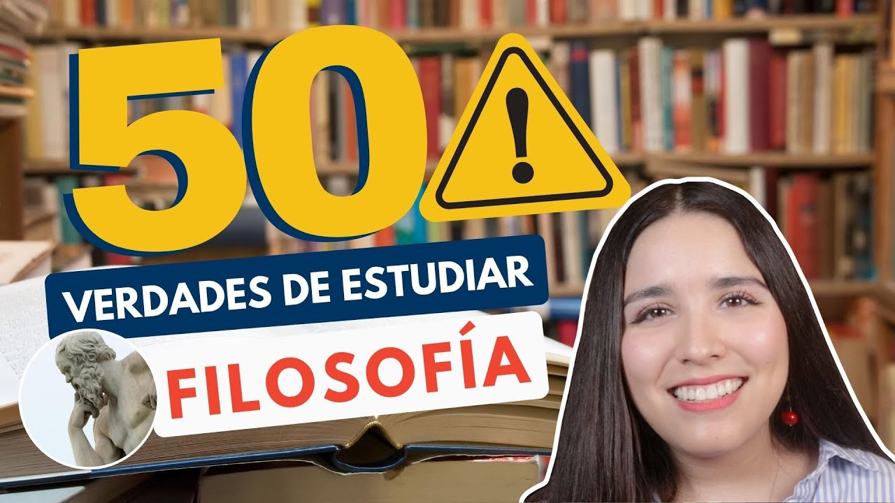 ESTUDIAR FILOSOFÍA 📖 50 VERDADES DE ESTUDIAR FILOSOFÍA - YouTube