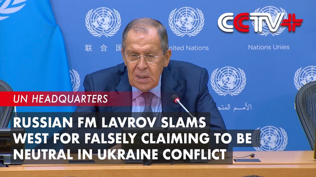 Russian FM Lavrov Slams West for Falsely Claiming to Be Neutral in ...