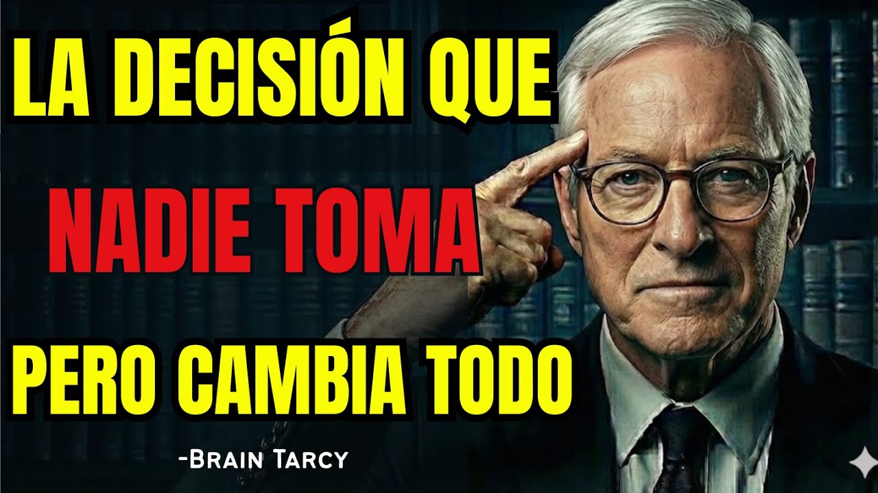 La DECISIÓN brutal que cambió mi vida para siempre brain tarcy