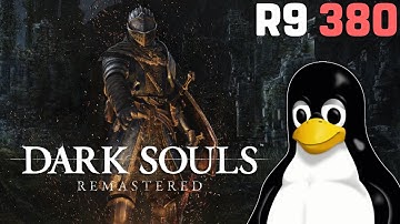 Dark Souls Remastered on LINUX | Proton-GE 8.21 | R9 380 4GB [Arch Linux KDE]