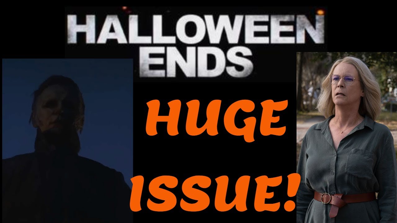 Halloween Ends  HUGE ISSUE!  YouTube