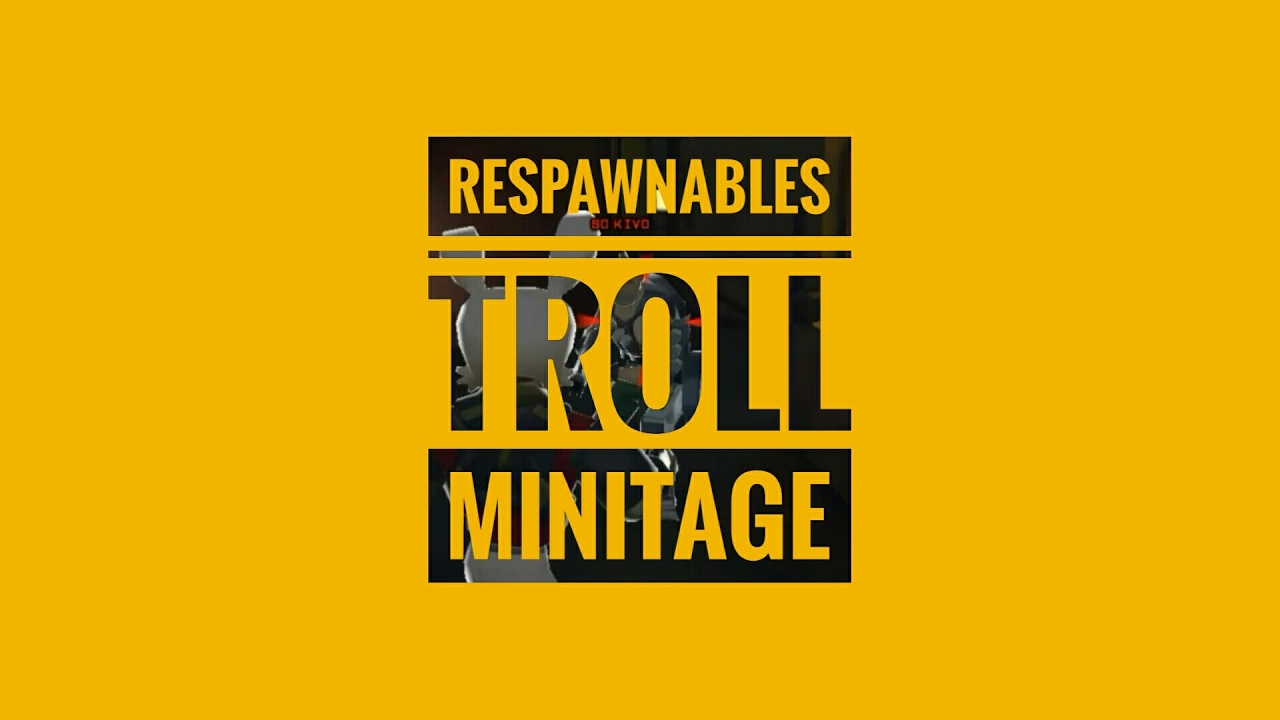 Respawnables Funny montage