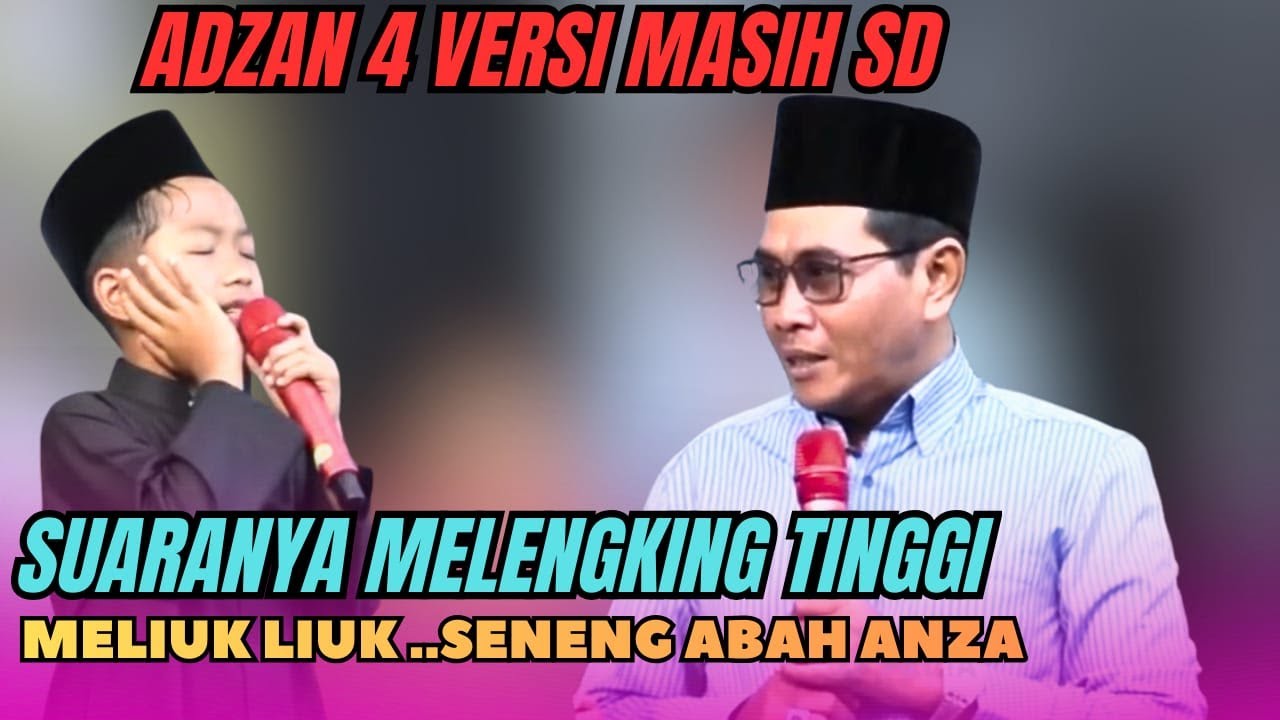 BIKIN MELELEH SUARANYA MELENGKING ADZAN 4 VERSI MASYALLAH || SENENG POLL ABAH ANZA