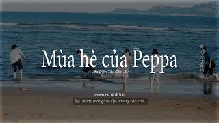 • Vietsub/Lyrics • Mùa hè của Peppa (佩奇的夏天) - Lớp Diễn Tấu Gác Lầu (阁楼演奏班) | Khi anh chạy về phía em chords