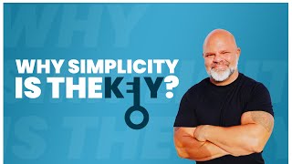 Why simplicity is the key?(long term success)