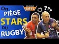 On pige les stars du rugby