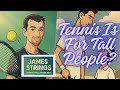 Do You Have To Be Tall To Be Great At Tennis?