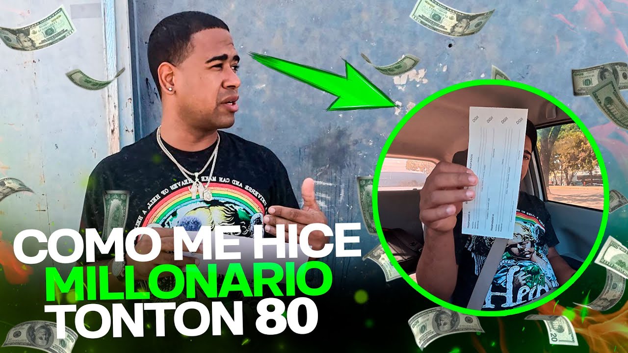 Mira como fue que me hice millonario Tonton80 