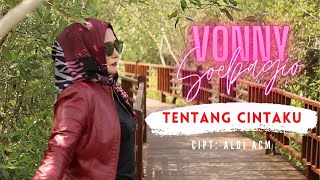TENTANG CINTAKU - VONNY RAHAYU (Cipt : Aldi ACM)