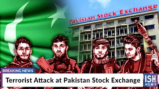 Terrorist Attack at Pakistan Stock Exchange