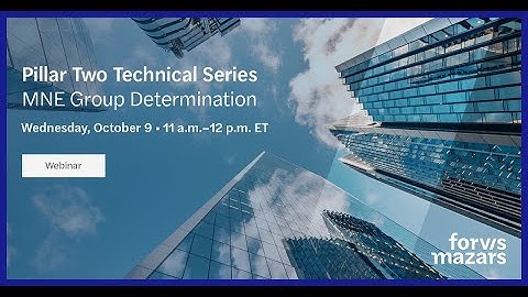 Pillar Two Technical Series: MNE Group Determination