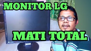 INI CARA MEMPERBAIKI MONITOR LG MATI TOTAL