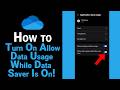 How To Turn On Allow Data Usage While Data Saver Is On in One Drive [NEW]