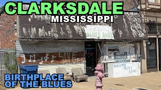 CLARKSDALE: Dirt Poor Mississippi City Is Rich In Musical History - The Birthplace Of The Blues