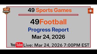 49Football Progress Report