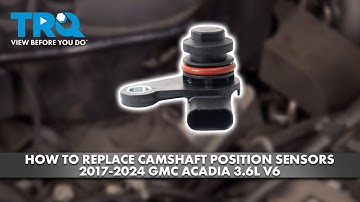 How to Replace Camshaft Position Sensors 2017-2024 GMC Acadia 3.6L V6