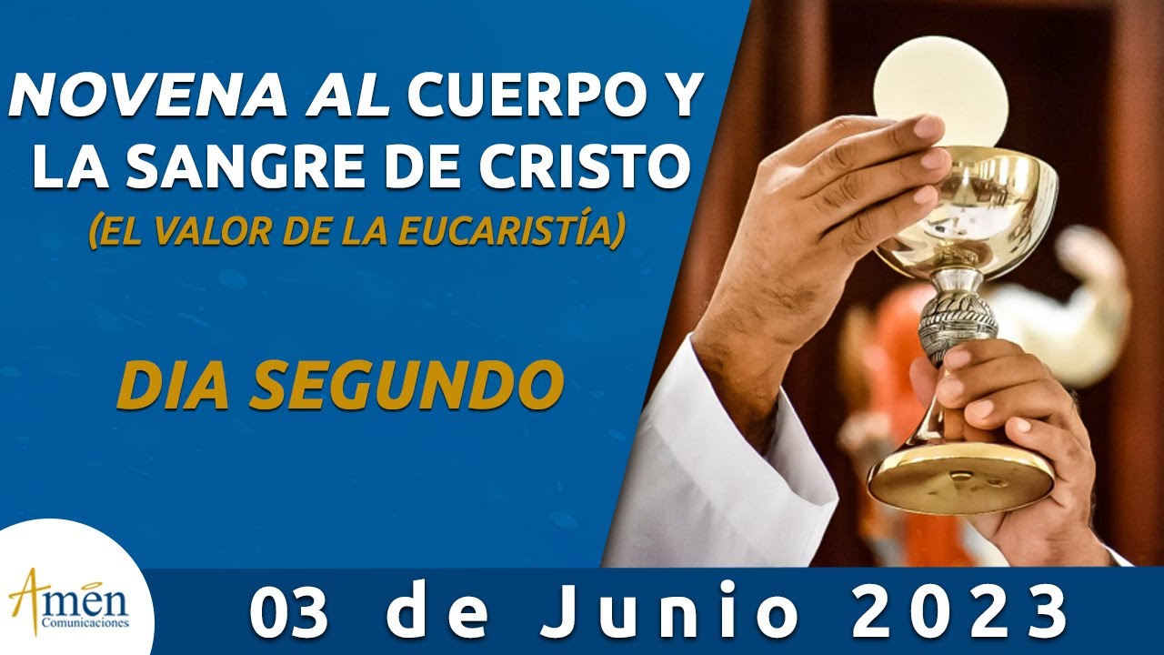 DIA 2 Novena Cuerpo y Sangre de Cristo l Padre Carlos Yepes l 3 Junio de 2023