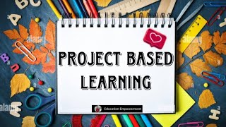 Project Based Learning #B.Ed | (PBL)- concept, Advantages and Disadvantages #EducationEmpowerment ✍️
