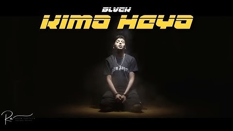 BLVCK - Kima Heya (Official Music Video)