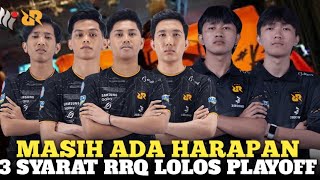 BERAT TAPI YAKIN BISA 🔥 3 SYARAT Agar RRQ Lolos Playoff MPL ID S13