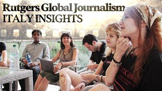 Rutgers Global Journalism Italy Insights | Study Abroad Experience 2025