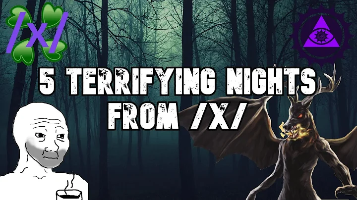 5 Terrifying Nights from /x/  | 4chan /x/ Greentext