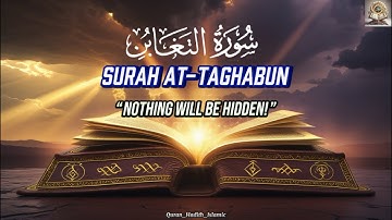 Surah At-Taghabun full with English translation | سورة التغابن | #surahattaghabun #surahtaghabun