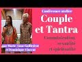 Couple et tantra  communication sexualit et spiritualit