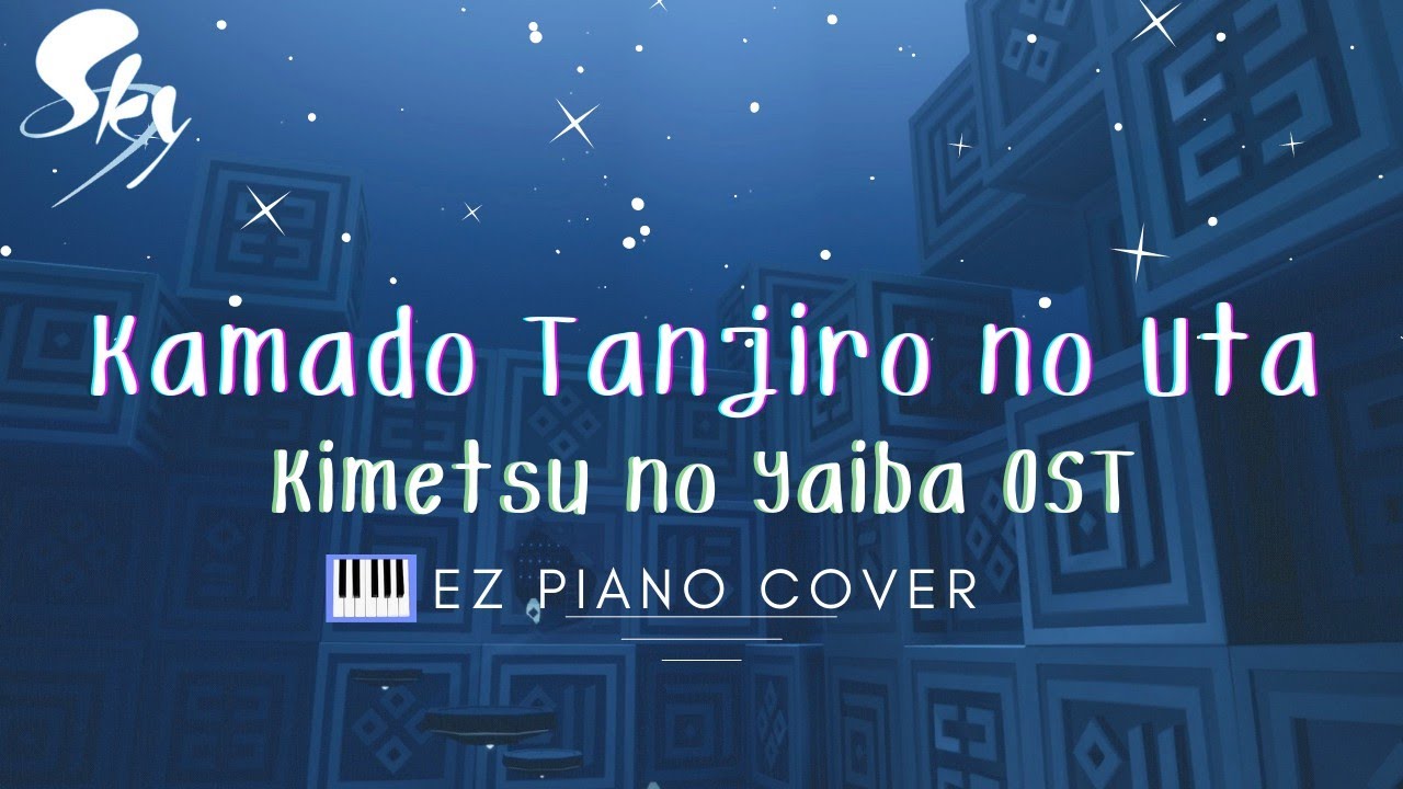 How to Play Kamado Tanjiro no Uta - Kimetsu no Yaiba OST | Sky Children of The Light Easy Cover