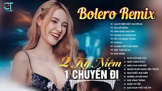 Hai Kỷ Niệm Một Chuyến Đi Remix - LK Nhạc Sống Hà Tây Remix - Nhạc Trữ Tình Remix 2024 Mới Nhất