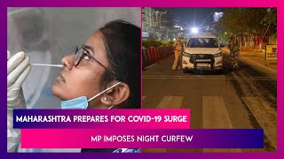 Maharashtra Prepares For Possible Covid-19 Surge; Madhya Pradesh Imposes Night Curfew