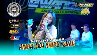 Rindu Aku Rindu Kamu  Eka Jungs Om New Dewangga  Cakra Sandya Plososari 2025