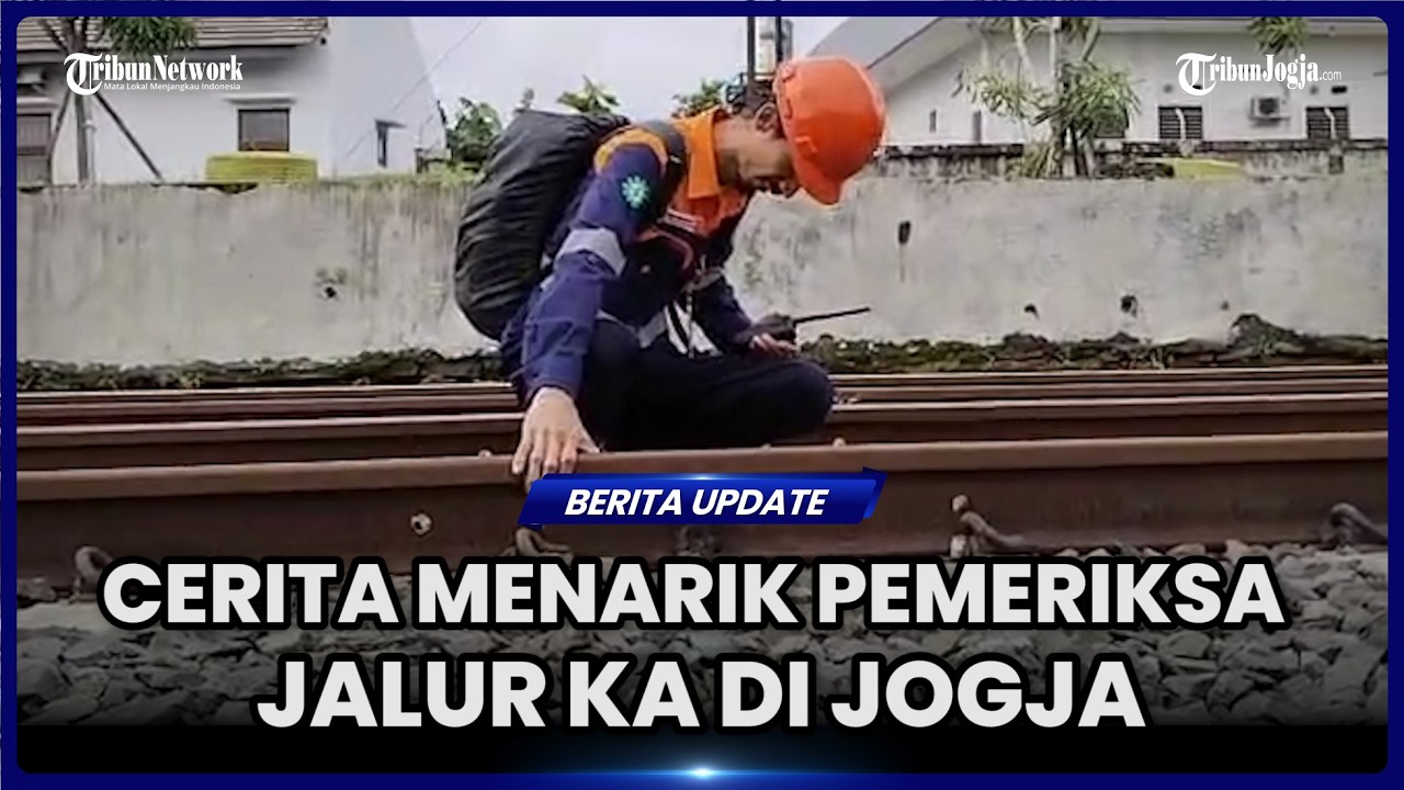 KISAH PEMERIKSA JALUR KA DI JOGJA, BERJALAN 13,6 KM TIAP HARI SAAT BULAN PUASA