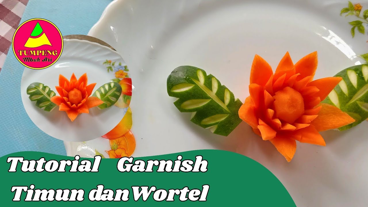 TUTORIAL GARNISH BUNGA DARI WORTEL DAN DAUN DARI TIMUN 