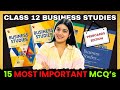 Class 12 Business Studies MOST IMPORTANT MCQ's 🔥💯🎯 | Class 12 Commerce | Learn With Fahima