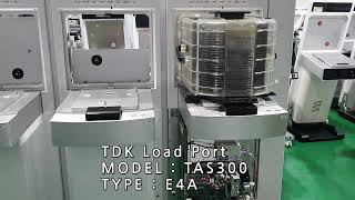 TDK Load Port TAS300 E4A for 300mm FOUP (Front-Opening Unified Pod)