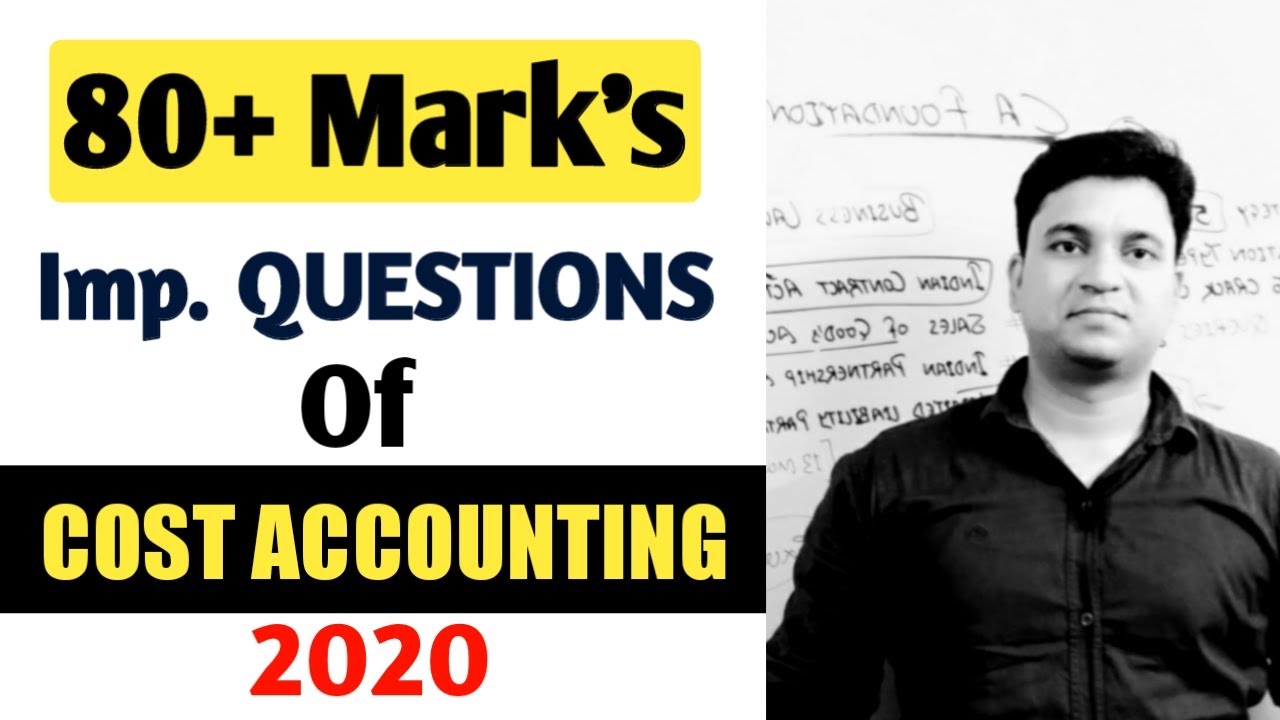Important Question of COST ACCOUNTING l Cost Accounting Important Question for l 2020