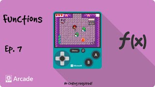 Functions-Microsoft MakeCode Arcade Ep. 7