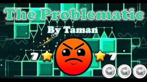 Geometry Dash 2.0 (Beautiful HARDER) - The Problematic By Taman