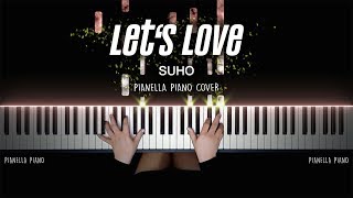 SUHO - Let’s Love | Piano Cover by Pianella Piano