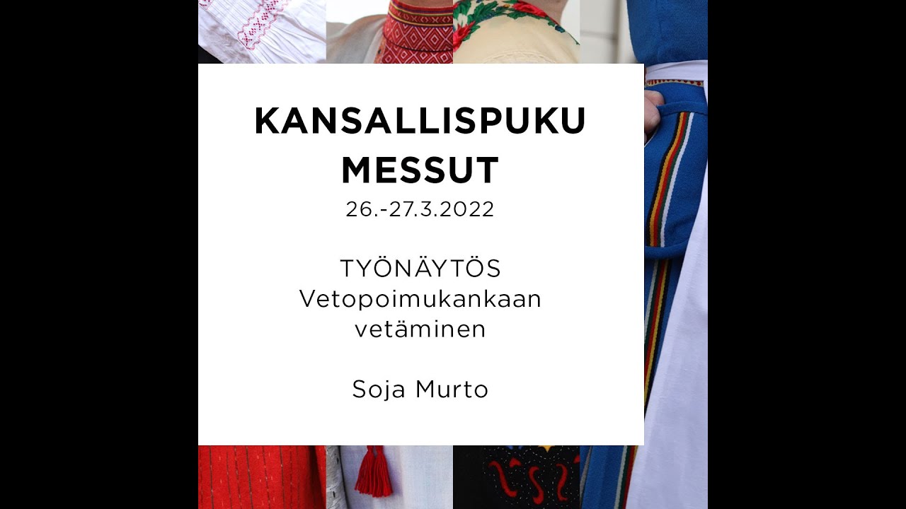 Kansallispukumessut 2022: TYÖNÄYTÖS Vetopoimukankaan vetäminen