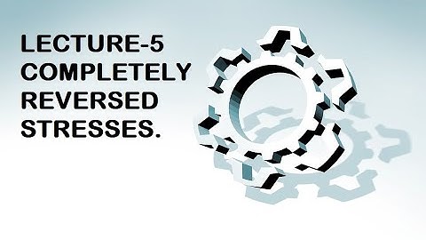 COMPLETELY REVERSED STRESS