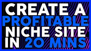Create A Profitable Niche Site In 20 Mins (Covert Theme)