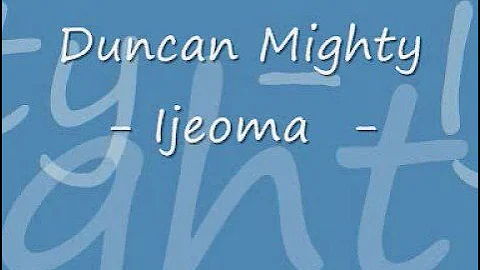 Duncan Mighty Ijeoma