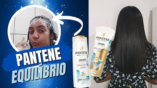 TESTEI A LINHA DA PANTENE DE EQUILÍBRIO (SERÁ QUE GOSTEI ? )