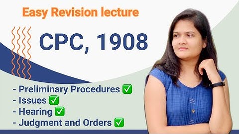 Civil Procedure Code  M3- Preliminary Procedures, Issues, Hearing and Judgement and Orders