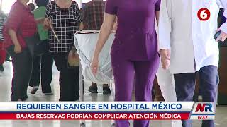 Hospital México pide a la población acercarse a donar sangre